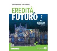EREDITA' E FUTURO 1 - - (9791221600094) + Materiali didattici - Rebillo