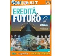 EREDITà E FUTURO 2 (9788869108990) - Libro Scolastico + Kit Scuola con Copertine Rebillo