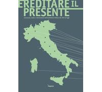 EREDITARE IL PRESENTE - DE NOTARPIETRO S. (Curatore), FERRIGHI A. (Curatore) -