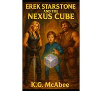 Erek Starstone and the Nexus Cube