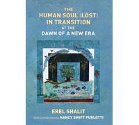 Erel Shalit The Human Soul (Lost) in Transition At the Dawn o (Copertina rigida)