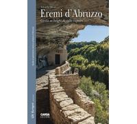 Eremi d'Abruzzo. Guida ai luoghi di culto rupestri - [Carsa Edizioni]