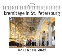 Eremitage in St. Petersburg: (Wandkalender 2026, Kalender DIN A4 quer, Monatskalender im Querformat mit Kalendarium, das perfekte Geschenk)