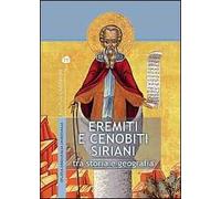 Eremiti e cenobiti siriani. Tra storia e geografia