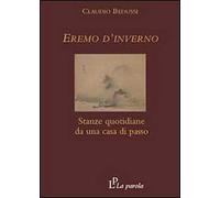 Eremo d'inverno. Stanze quotidiane da una casa di passo