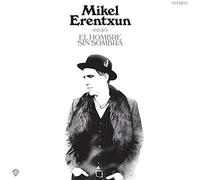 Erentxun, Mikel - El Hombre Sin Sombra