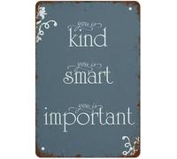 Eres amable, eres inteligente, eres importante, inspiración, letrero vintage de metal y aluminio para puerta, exterior, casa, cueva, garaje, bar, campestre, club, placa de pared decorativa de 8 x 12