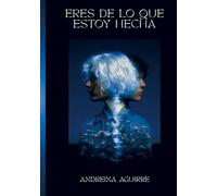 eres de lo que estoy hecha