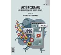 ERES diccionario. del Español Especializado en Redes Sociales