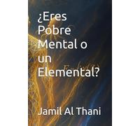 ¿Eres Pobre Mental o un Elemental?