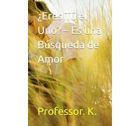 ¿Eres Tú el Uno? - Es una Búsqueda de Amor