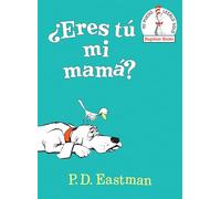 ¿Eres tú mi mamá? (Are You My Mother? Spanish Edition)