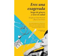 Eres una exagerada: Sesgo de género y sexo en salut: 25