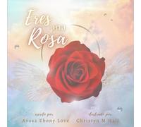 Eres una Rosa: (You Are A Rose) - Edición en Español