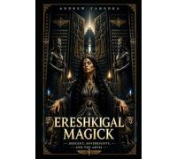 Ereshkigal Magick: Descent, Sovereignty, and the Abyss