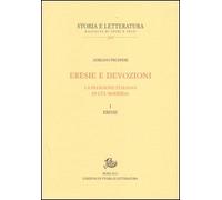 Eresie e devozioni. La religione italiana in età moderna. Vol. 1: Eresie