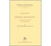 Eresie e devozioni. La religione italiana in età moderna. Vol. 2: Inquisitori, e