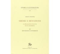Eresie e devozioni. La religione italiana in età moderna. Vol. 3: Devozioni e co