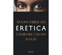 Eretica. Cambiare l'Islam si può