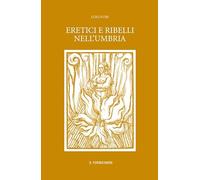 Eretici e ribelli nell'Umbria