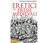 Eretici ed eresie medievali