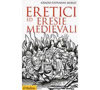Eretici ed eresie medievali