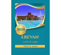 Erevan Guida di viaggio 2025
