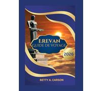 Erevan Guide de voyage 2026