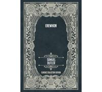 Erewhon - Classic Collector Edition (Annotated)