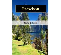 Erewhon: or, Over the Range