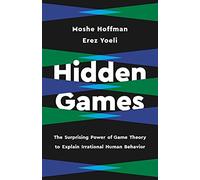 Erez Yoeli Moshe Hoffman Hidden Games (Copertina rigida)