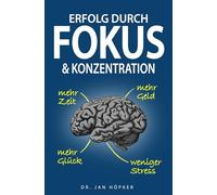 Erfolg durch Fokus und Konzentration