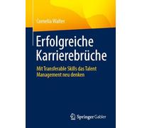 Erfolgreiche Karrierebrüche: Mit Transferable Skills das Talent Management neu denken