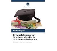 Erfolgsfaktoren für Studierende, die ihr Studium aufschieben: Erwerb eines Bachelor-Abschlusses