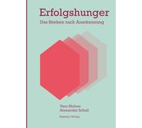 Erfolgshunger: Das Streben nach Anerkennung