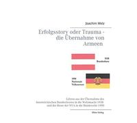 Erfolgsstory oder trauma - die übernahme von armeen: lehren aus der überna...