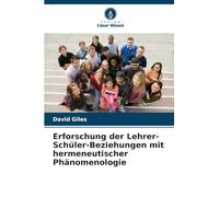 Erforschung der Lehrer-Schüler-Beziehungen mit hermeneutischer Phänomenologie
