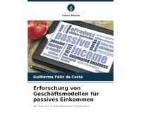 Erforschung von Geschäftsmodellen für passives Einkommen: Ein Test von 5 internationalen Fallstudien
