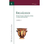 Erga-logoi. Rivista di storia, letteratura, diritto e culture dell'antichità (2015). Ediz. italiana e inglese. Vol. 3