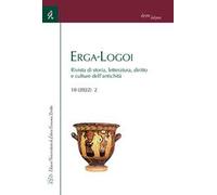 Libri Erga-Logoi. Rivista Di Storia, Letteratura, Diritto E Culture Dell'antichi