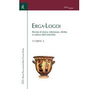 Erga-Logoi. Rivista di storia, letteratura, diritto e culture dell'antichità (2023). Vol. 11/2