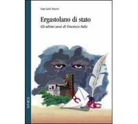 Ergastolano di Stato. Gli ultimi anni di Vincenzo Sulis