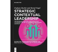 Ergham Bachir Bernd Vogel Strategic Contextual Leadership (Tascabile)