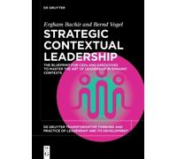 Ergham Bachir Bernd Vogel Strategic Contextual Leadership (Tascabile)