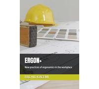 ERGON+: New practices of ergonomics in the workplace