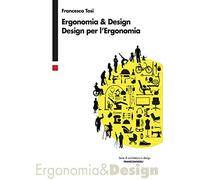 Ergonomia & design. Design per l'ergonomia