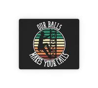 Ergonomico Tampone per Mouse, Our Balls Make Your Calls Sayings Hilarious Industrial Tower Pun T Shirt Tappetino per Il Mouse Confortevole Gaming Mousepad per Casa Computer Laptop