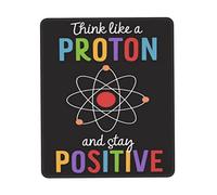 Ergonomico Tappetino per Mouse, Think Like A Proton Stay Positive Science Classroom Print Tappetino per Il Mouse Antiscivolo Gaming Mousepad per Laptop Casa Notebook