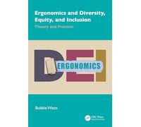 Ergonomics and Diversity, Equity, and Inclusion: Theory and Practice