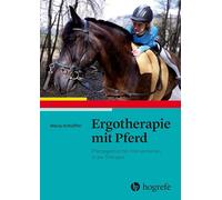 Ergotherapie mit Pferd: Pferdegestützte Interventionen in der Therapie